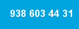 938 603 44 31